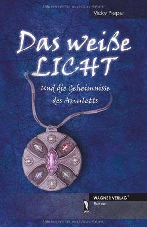 Das weiße Licht de Vicky Pieper