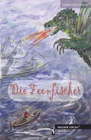 Die Feenfischer de Lieselotte Lorenz