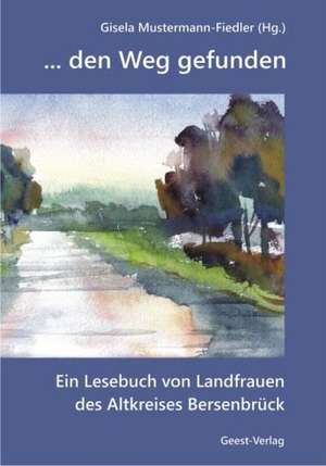  den Weg gefunden de Gisela Mustermann-Fiedler