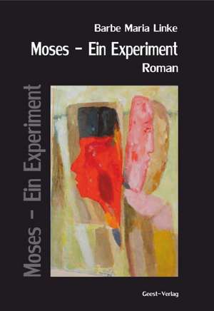 Moses - Ein Experiment de Barbe Maria Linke