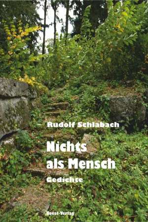 Nichts als Mensch de Rudolf Schlabach