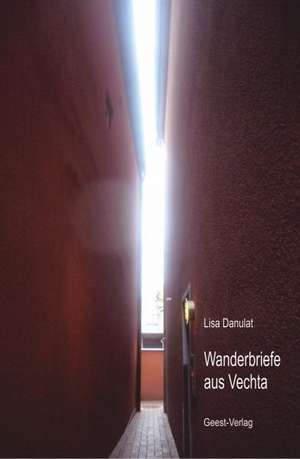 Wanderbriefe aus Vechta de Lisa Danulat