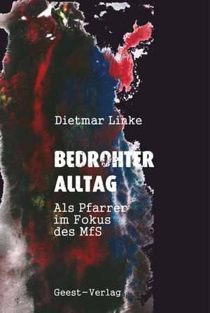 Bedrohter Alltag de Dietmar Linke