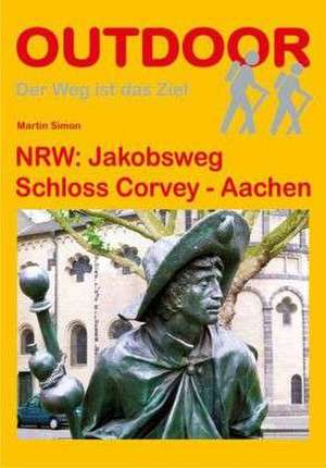 NRW: Jakobsweg Schloss Corvey - Aachen de Martin Simon