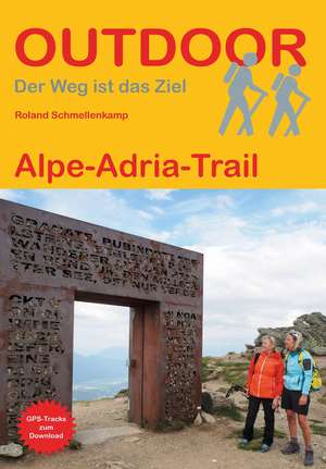 Alpe-Adria-Trail de Roland Schmellenkamp