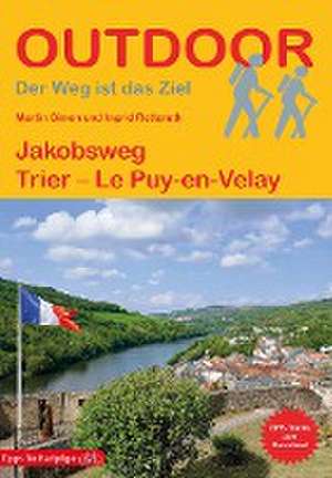 Jakobsweg Trier - Le Puy-en-Velay de Ingrid Retterath