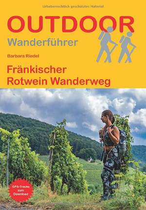 Fränkischer Rotwein Wanderweg de Barbara Riedel