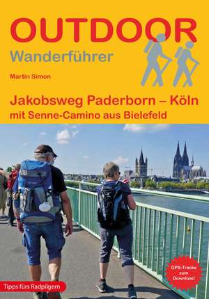 Jakobsweg Paderborn - Köln de Martin Simon
