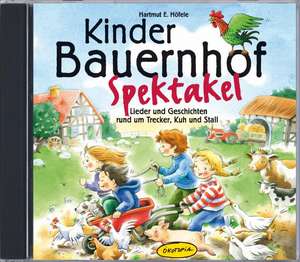 Kinder-Bauernhof-Spektakel (CD) de Hartmut E. Höfele