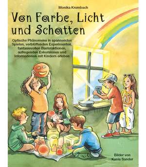 Von Farbe, Licht und Schatten de Monika Krumbach