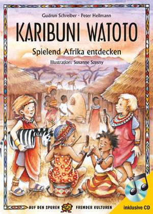 Karibuni Watoto de Gudrun Schreiber