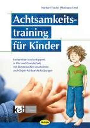 Achtsamkeitstraining für Kinder (Neuauflage) de Norbert Fessler