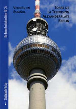 Fernsehturm Alexanderplatz Berlin de Nikolaus Bernau