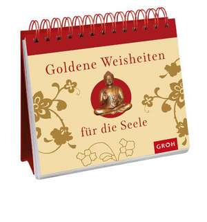 Goldene Weisheiten für die Seele de David L. Wang