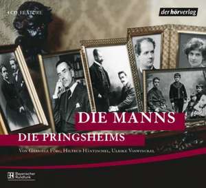 Die Manns / Die Pringsheims de Gabriele Förg