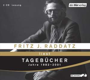 Tagebücher. Jahre 1982-2001 de Fritz J. Raddatz