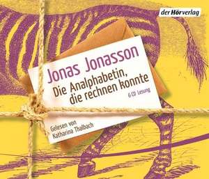 Die Analphabetin, die rechnen konnte de Jonas Jonasson