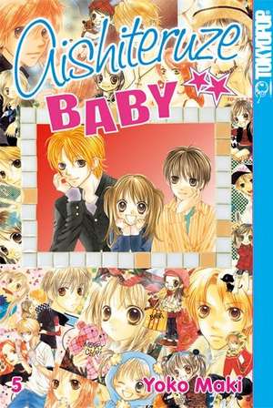 Aishiteruze Baby 05 de Yoko Maki