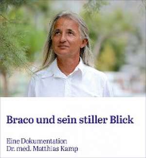 Braco und sein stiller Blick de Matthias Kamp