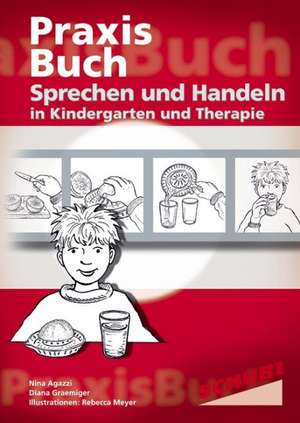 Sprechen und Handeln Praxisbuch de Nina Agazzi