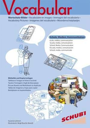 Vocabular Wortschatz-Bilder: Schule, Medien, Kommunikation de Susanne Lehnert