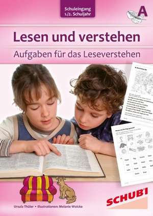 Lesen und verstehen, 1./2.Schuljahr A de Ursula Thüler