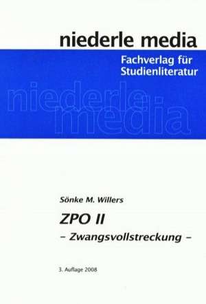 ZPO II. Zwangsvollstreckung de Sönke M. Willers