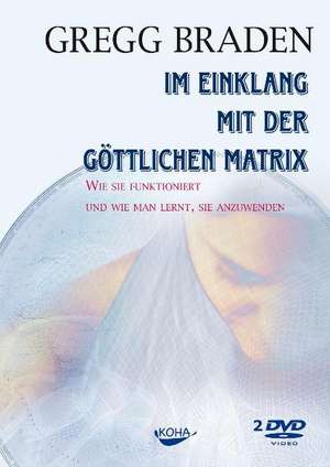 Im Einklang mit der göttlichen Matrix. DVD-Video de Gregg Braden