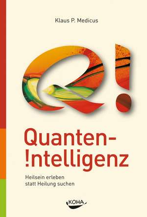 Quanten-Intelligenz de Klaus Medicus