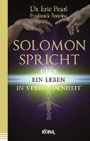 Solomon spricht über ein Leben in Verbundenheit de Eric Pearl