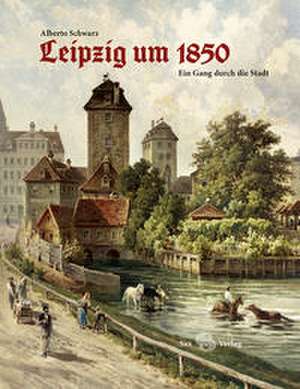Leipzig um 1850 de Alberto Schwarz
