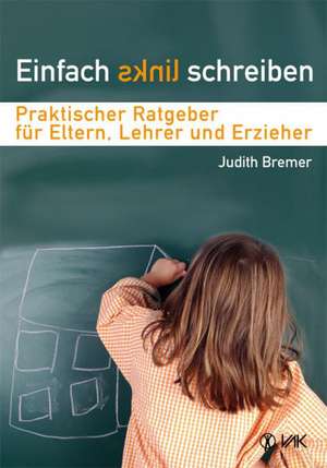 Einfach links schreiben de Judith Bremer