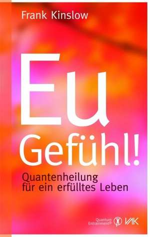 Eu-Gefühl! de Frank Kinslow