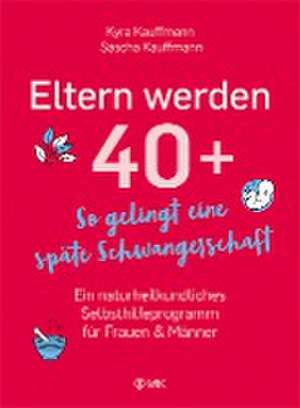 Eltern werden 40+ de Kyra Kauffmann