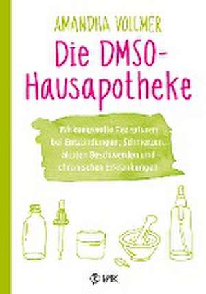 Die DMSO-Hausapotheke de Amandha Vollmer