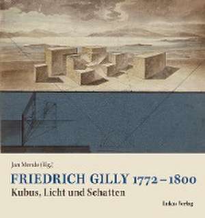 Friedrich Gilly 1772-1800 de Jan Mende