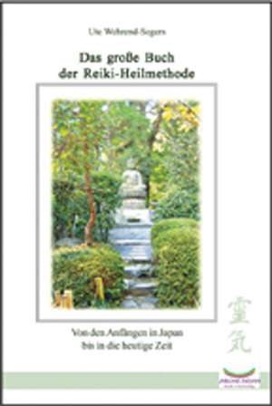 Das große Buch der Reiki Heilmethode de Ute Wehrend-Segers