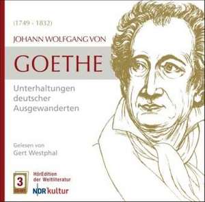 Unterhaltungen deutscher Ausgewanderten de Johann Wolfgang von Goethe