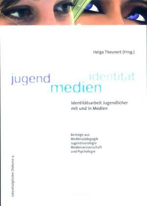 Jugend - Medien - Identität de Helga Theunert