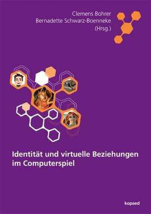 Identität und virtuelle Beziehungen im Computerspiel de Clemens Bohrer