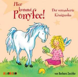 Hier kommt Ponyfee! 11. Der verzauberte Königssohn de Barbara Zoschke