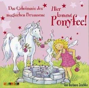 Hier kommt Ponyfee! 12. Das Geheimnis des magischen Brunnens de Barbara Zoschke