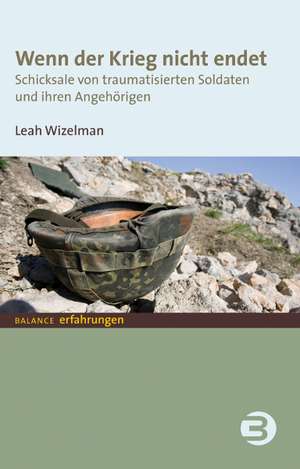 Wenn der Krieg nicht endet de Leah Wizelman