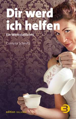 Schmitz, C: Dir werd ich helfen