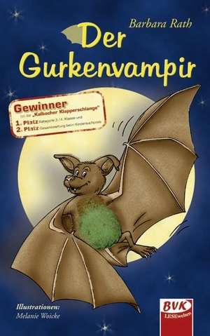 Der Gurkenvampir de Barbara Rath