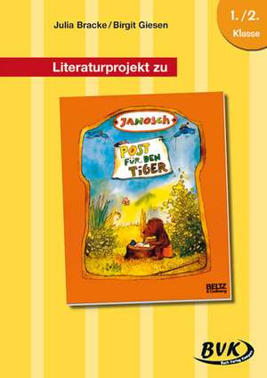 Literaturprojekt zu "Post für den Tiger" de Julia Bracke