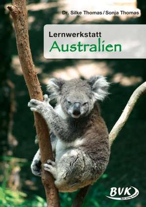 Lernwerkstatt "Australien" de Silke Thomas