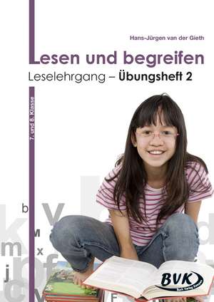 Lesen und begreifen - Übungsheft 2 für die 7./8. Klasse de Hans-Jürgen van der Gieth