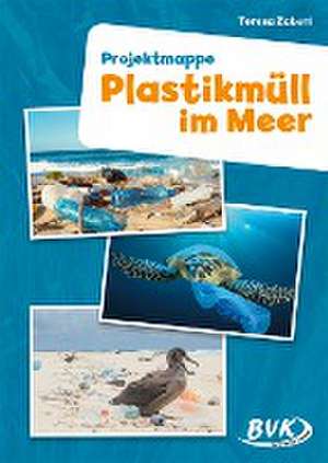 Plastikmüll im Meer. Projektmappe de Teresa Zabori