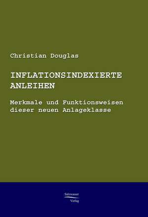 Inflationsindexierte Anleihen de Christian Douglas